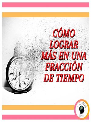 cover image of Cómo Lograr Más En Una Fracción De Tiempo
